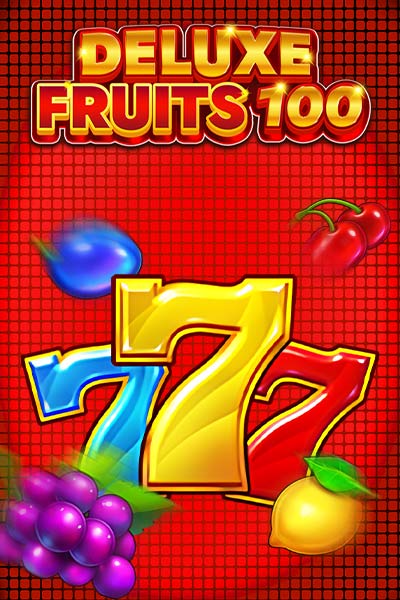 Deluxe Fruits 100